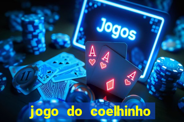 jogo do coelhinho de ganhar dinheiro